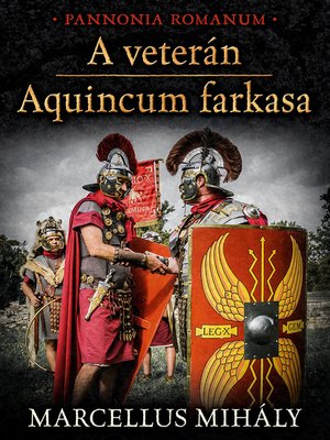 cover image of A veterán * Aquincum farkasa